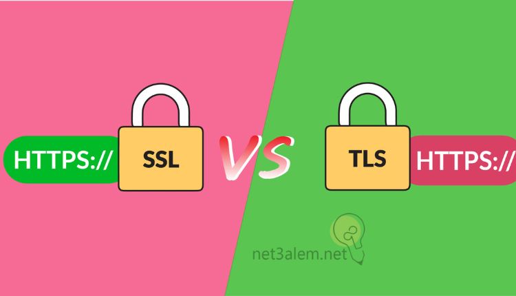 ما هي شهادة SSL؛ نقدم لكم أبرز 4 خطوات تساعدك على الحصول عليها بسهولة 3 الاختلاف بين SSL و TLS: صورة قفل مكتوب عليه SSL وقفل آخر مكتوب عليه TLS وبجوارهم اختصار HTTPS